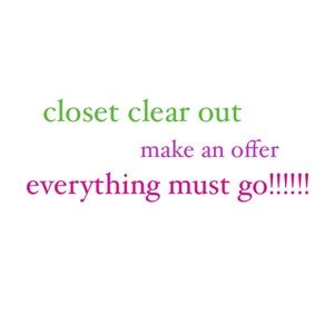 CLOSET CLEAR OUT